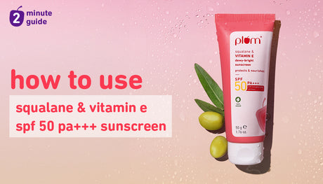 How to Use Plum Squalane & Vitamin E SPF 50 PA+++ for Best Results