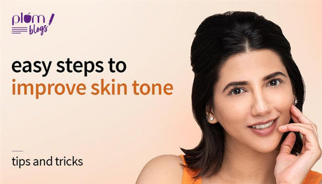 How to improve skin tone - simple tips to get an even skin tone